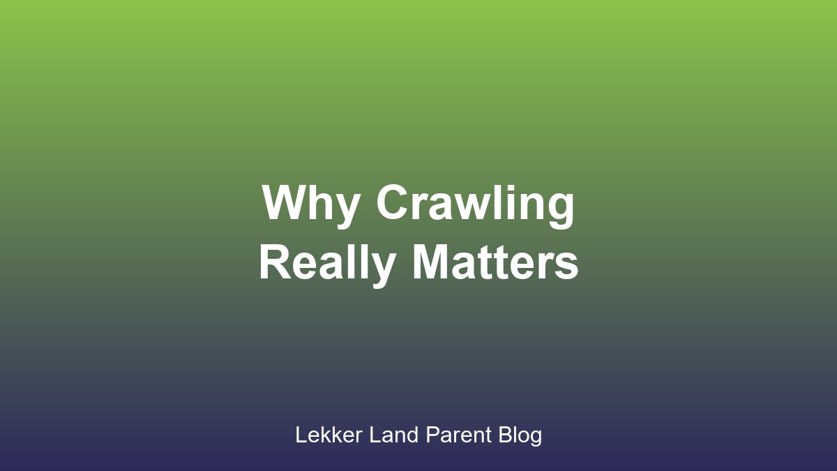 Why crawling matters for child development